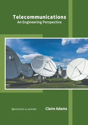 Telekomunikácie: Telekomunikácie: Inžinierska perspektíva - Telecommunications: An Engineering Perspective