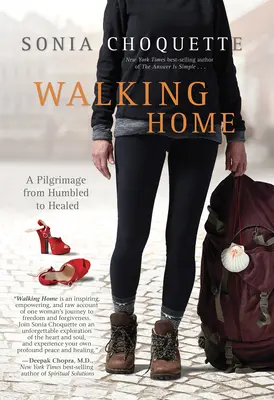 Kráčanie domov: Púť od pokory k uzdraveniu - Walking Home: A Pilgrimage from Humbled to Healed