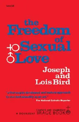 Sloboda sexuálnej lásky (kompletné a neskrátené vydanie) - The Freedom of Sexual Love (Complete and Unabridged)