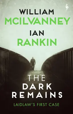 Temné pozostatky: Laidlawovo vyšetrovanie (Jack Laidlaw Novels Prequel) - The Dark Remains: A Laidlaw Investigation (Jack Laidlaw Novels Prequel)