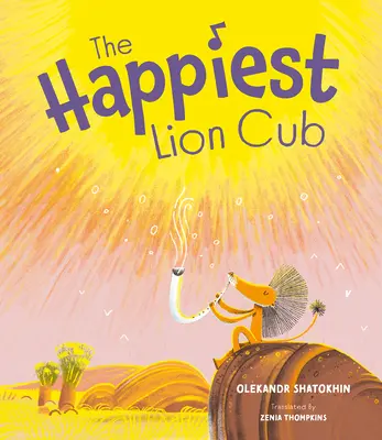 Najšťastnejšie levíča - The Happiest Lion Cub