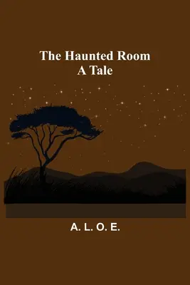 Strašidelná izba: A Tale - The Haunted Room: A Tale