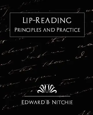 Zásady a prax čítania z pier (nové vydanie) - Lip-Reading Principles and Practice (New Edition)