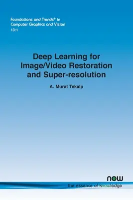 Hlboké učenie na obnovu obrazu/videa a superrozlíšenie - Deep Learning for Image/Video Restoration and Super-resolution