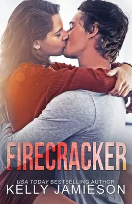Ohňostroj: Súčasná romanca - Firecracker: A contemporary romance
