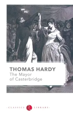 Starosta z Casterbridge - The Mayor of Casterbridge