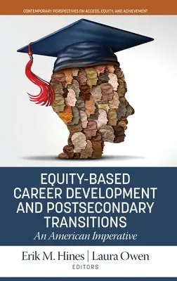 Kariérny rozvoj založený na rovnosti a prechod na postsekundárne vzdelávanie: Americký imperatív - Equity-Based Career Development and Postsecondary Transitions: An American Imperative