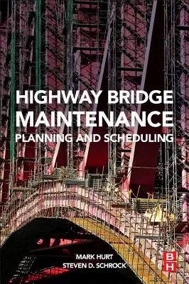 Plánovanie a rozvrhovanie údržby diaľničných mostov - Highway Bridge Maintenance Planning and Scheduling