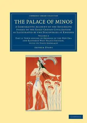 Minov palác: V.: Palác na Kréte: porovnávacia správa o postupných fázach ranej krétskej civilizácie, ako ju ilustrujú objavy v K - The Palace of Minos: A Comparative Account of the Successive Stages of the Early Cretan Civilization as Illustrated by the Discoveries at K