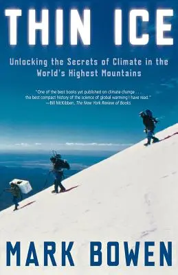 Tenký ľad: Odhalenie tajomstiev klímy v najvyšších horách sveta - Thin Ice: Unlocking the Secrets of Climate in the World's Highest Mountains