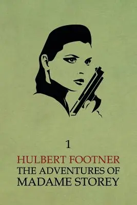 Dobrodružstvá madam Storeyovej: 1. diel - The Adventures of Madame Storey: Volume 1