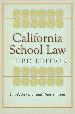 Kalifornské školské právo: Vydanie: Tretie vydanie - California School Law: Third Edition