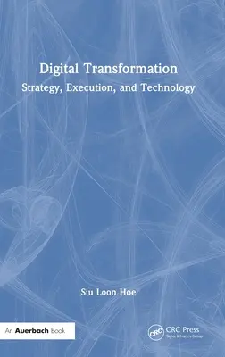 Digitálna transformácia: Stratégia, realizácia a technológie - Digital Transformation: Strategy, Execution and Technology