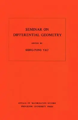 Seminár z diferenciálnej geometrie. (Am-102), zväzok 102 - Seminar on Differential Geometry. (Am-102), Volume 102