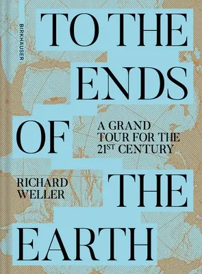 Až na kraj sveta: Veľká prehliadka pre 21. storočie - To the Ends of the Earth: A Grand Tour for the 21st Century