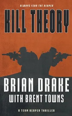 Teória zabitia: Thriller o tíme smrťákov - Kill Theory: A Team Reaper Thriller