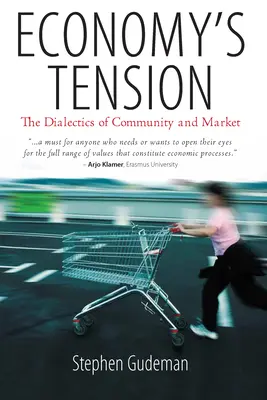 Napätie ekonomiky: Dialektika spoločenstva a trhu - Economy's Tension: The Dialectics of Community and Market