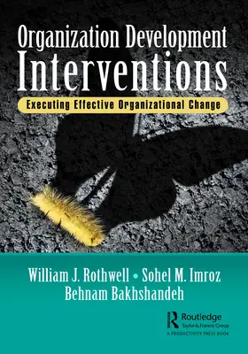 Intervencie v oblasti rozvoja organizácie: Uskutočňovanie efektívnych organizačných zmien - Organization Development Interventions: Executing Effective Organizational Change