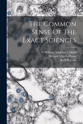Zdravý rozum exaktných vied - The Common Sense Of The Exact Sciences