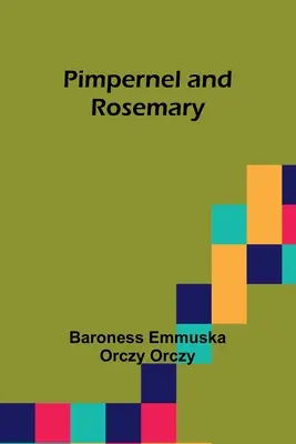 Pimpernel a Rosemary - Pimpernel and Rosemary