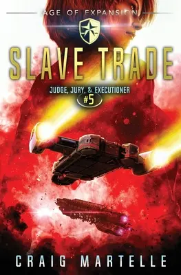 Obchod s otrokmi: Dobrodružný právnický triler z prostredia vesmírnej opery - Slave Trade: A Space Opera Adventure Legal Thriller