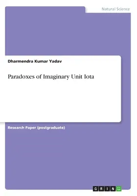 Paradoxy imaginárnej jednotky Iota - Paradoxes of Imaginary Unit Iota