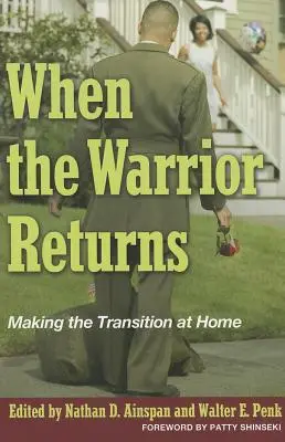 Keď sa vracia bojovník: Prechod domov - When the Warrior Returns: Making the Transition at Home