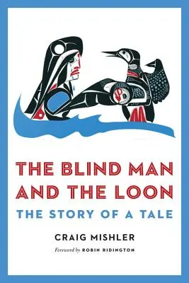 Slepec a bahniak: Slepec a slepec: Príbeh jednej rozprávky - The Blind Man and the Loon: The Story of a Tale