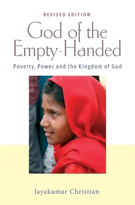 Boh prázdnych rúk: Chudoba, moc a Božie kráľovstvo - God of the Empty-Handed: Poverty, Power and the Kingdom of God