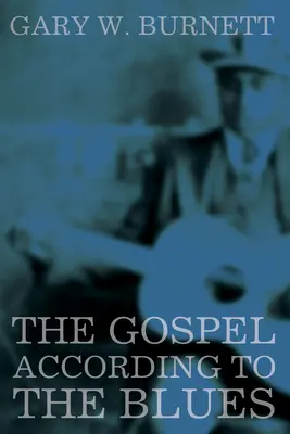Evanjelium podľa blues - The Gospel According to the Blues