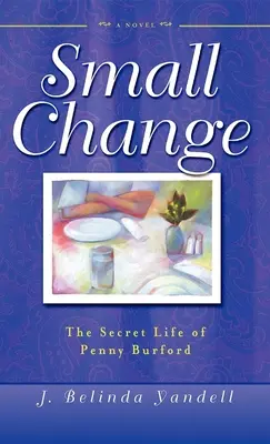Malá zmena: Tajný život Penny Burfordovej - Small Change: The Secret Life of Penny Burford