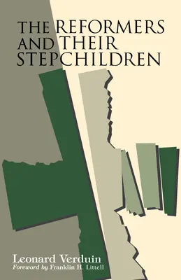 Reformátori a ich nevlastné deti - The Reformers and Their Stepchildren