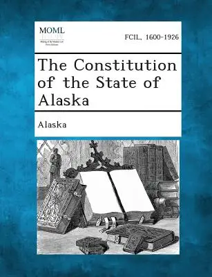 Ústava štátu Aljaška - The Constitution of the State of Alaska