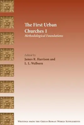Prvé mestské cirkvi 1: Metodologické základy - The First Urban Churches 1: Methodological Foundations
