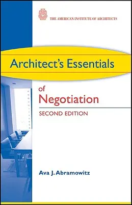 Architektove základy vyjednávania - Architect's Essentials of Negotiation