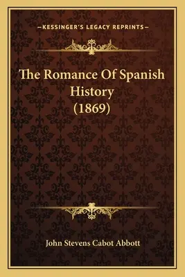 Román o španielskych dejinách (1869) - The Romance Of Spanish History (1869)