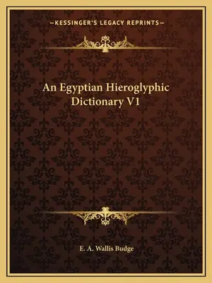 Egyptský hieroglyfický slovník V1 - An Egyptian Hieroglyphic Dictionary V1