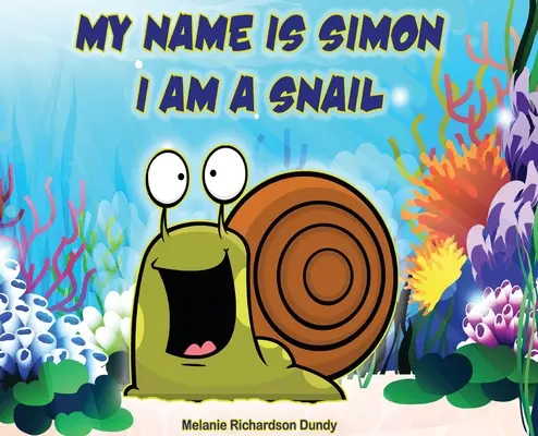 Volám sa Simon. Som slimák - My Name Is Simon. I Am a Snail