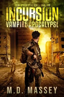 THEM Incursion: Upírska apokalypsa - THEM Incursion: Vampire Apocalypse