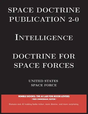 Space Doctrine Publication 2-0 Intelligence (publikácia o vesmírnej doktríne): Doktrína pre vesmírne sily - Space Doctrine Publication 2-0 Intelligence: Doctrine for Space Forces