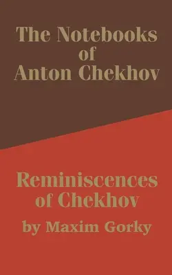 Zápisky Antona Čechova: Spomienky na Čechova - The Notebooks of Anton Chekhov: Reminiscences of Chekhov