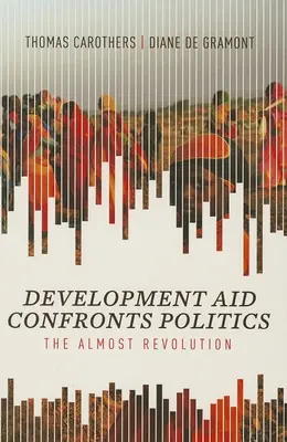 Rozvojová pomoc v konfrontácii s politikou: Takmer revolúcia - Development Aid Confronts Politics: The Almost Revolution