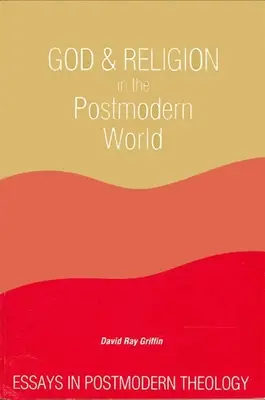 Boh a náboženstvo v postmodernom svete: Eseje z postmodernej teológie - God and Religion in the Postmodern World: Essays in Postmodern Theology