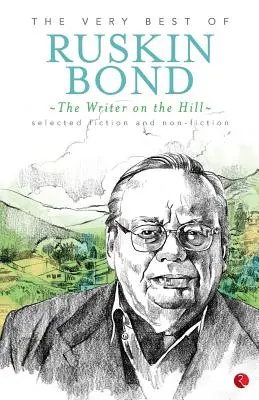 Spisovateľ na kopci: The Very Best of Ruskin Bond - The Writer on the Hill: The Very Best of Ruskin Bond