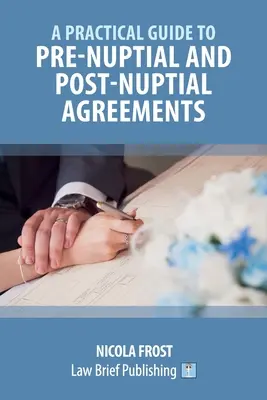 Praktický sprievodca predmanželskými a pomanželskými zmluvami - A Practical Guide to Pre-Nuptial and Post-Nuptial Agreements