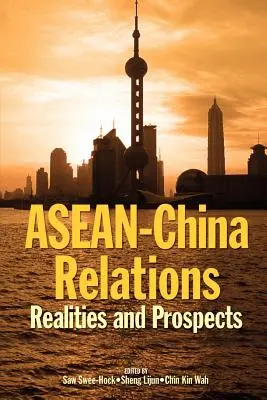 Vzťahy medzi krajinami ASEAN a Čínou: Reality a perspektívy - ASEAN-China Relations: Realities and Prospects