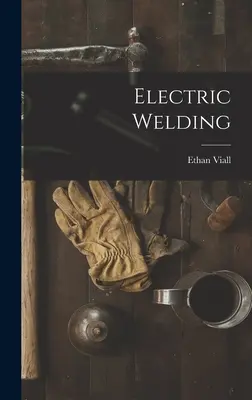 Elektrické zváranie - Electric Welding