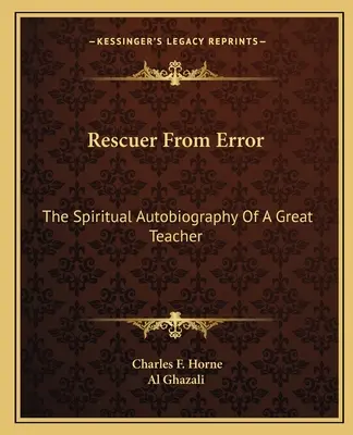 Záchranca pred omylom: Duchovná autobiografia veľkého učiteľa - Rescuer From Error: The Spiritual Autobiography Of A Great Teacher