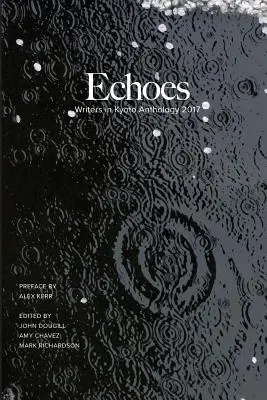 Ozveny: Antológia spisovateľov v Kjóte 2017 - Echoes: Writers in Kyoto Anthology 2017