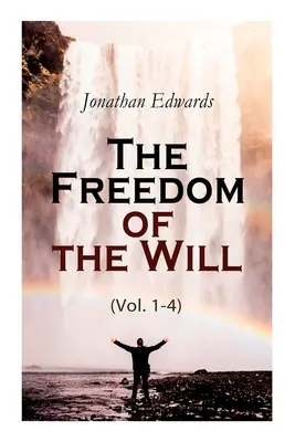 Sloboda vôle (1. - 4. diel) - The Freedom of the Will (Vol. 1-4)